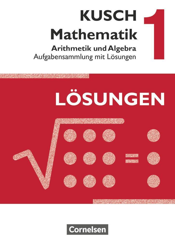 Thumbnail - Kusch: Mathematik 1. Arithmetik Und Algebra. Aufgabensammlung Mit