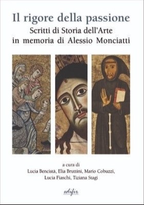 Die Strenge der Leidenschaft. Schriften zum Gedenken an Alessio Monciati - [Edifir]