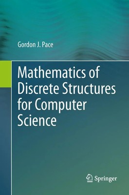 Gordon J. Pace | Mathematics of Discrete Structures for Computer Science | Buch