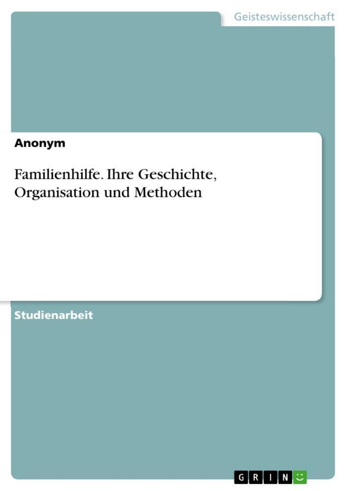 Thumbnail - Familienhilfe. Ihre Geschichte, Organisation Und Methoden Anonymous
