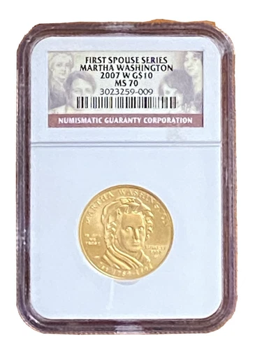 2007-W $10 Martha Washington NGC MS70 first spouse gold proof