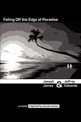 Falling Off the Edge of Paradise by Joseph James (Paperback, 2006)