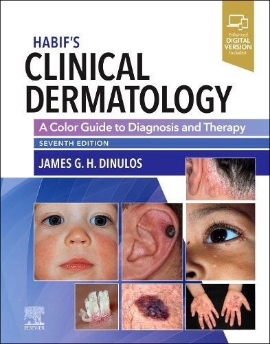 Habif's Clinical Dermatology A Color Guide to Diagnosis and Therapy Dinulos 7e