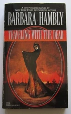 Traveling with the Dead SIGNED by Barbara Hambly PB 1st Del Rey (1996)
