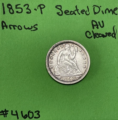 1853-P With Arrows Liberty Seated Dime 10c AU About Uncirculated Cleaned