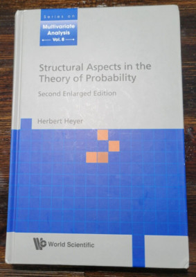 Structural Aspects in the Theory of Probability-Herbert Heyer Enlarged Edition