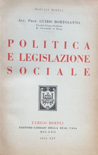 Manuale hoepli Politica e legislazione sociale Avv. Guido Bortolotto 1936 1^ ed. - Foto 2 di 2
