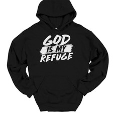God Is My Refuge Hooded Sweatshirt Hoodie Christian Catholic Jesus