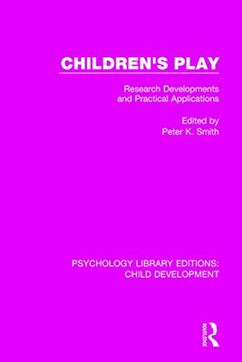 Children's Play: Research Developments and Practical Ap -  NEW Peter K. Smith 20