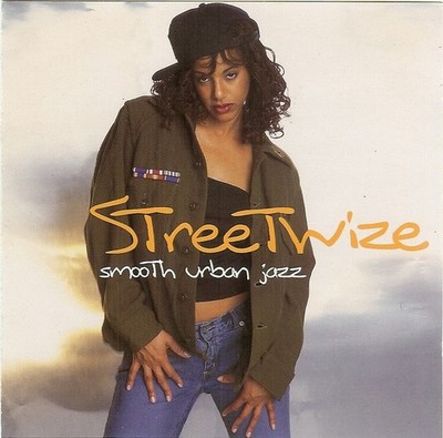 STREETWIZE - Smooth Urban Jazz - Kim Waters Maysa Ken Vavarro CD