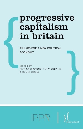 Progressive Capitalism in Britain - 9780992870539