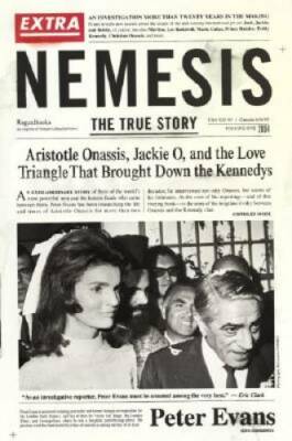 Nemesis: The True Story of Aristotle Onassis, Jackie O, and the Love Tria - GOOD
