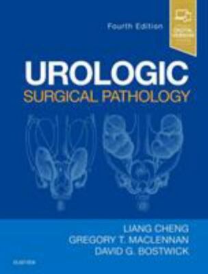 Urologic Surgical Pathology by Greg T. MacLennan, Liang Cheng and David G....