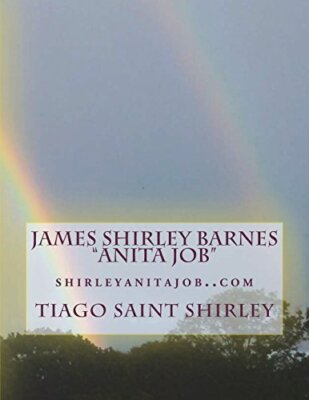 James Shirley ''Anita Job'' Barnes: shirleyanitajob.blogspot.com by Shirley New-,