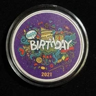 2021 APMEX 1 Troy Oz .999 Fine Silver Round Happy Birthday Colorized
