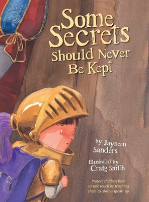 Some Secrets Should Never Be Kept: Protect children from unsafe touch by tea...