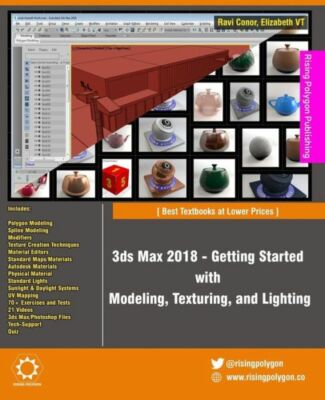 3Ds Max 2018 - Getting Started With Modeling, Texturing, And Lighting