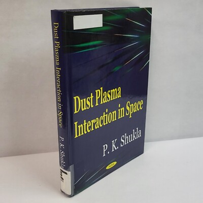 Dust Plasma Interaction in Space Hardcover, Shukla, Very Good, 9781590333655