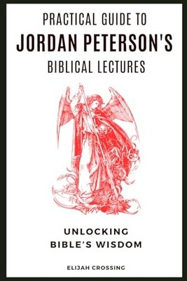 Practical Guide to Jordan Peterson'..., Crossing, Elija