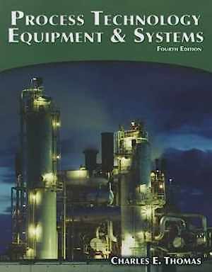 Process Technology Equipment and Systems - Paperback, by Thomas Charles - Good