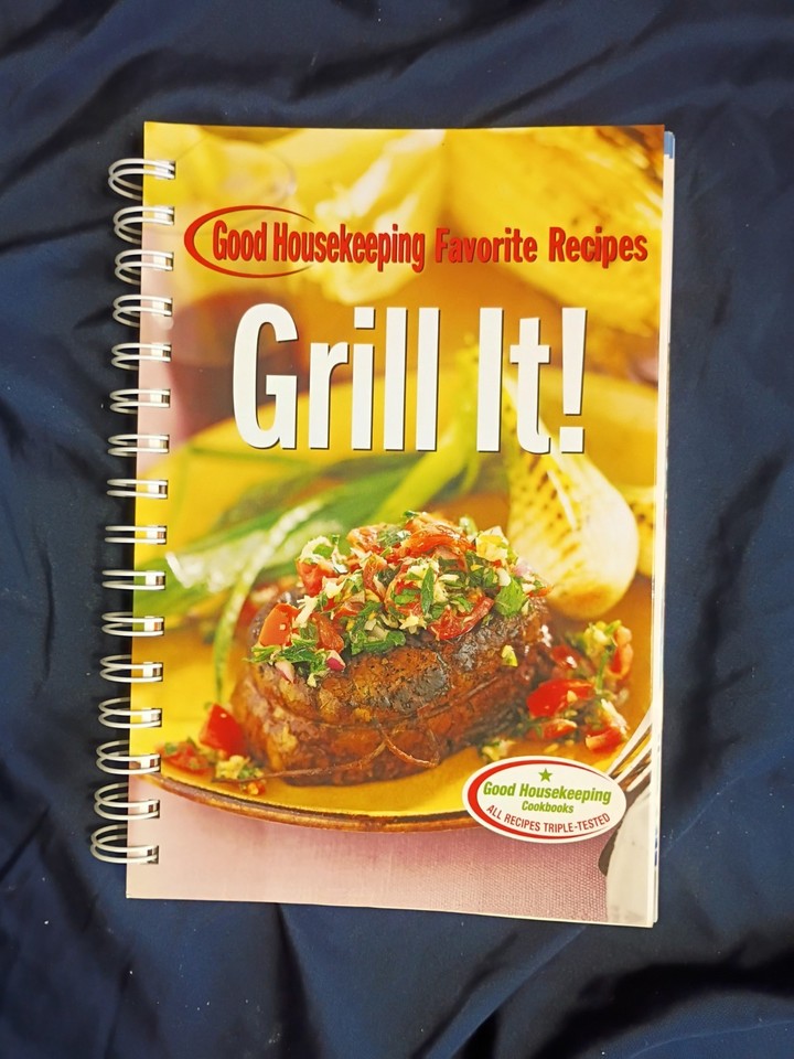 Grill It! Good Housekeeping Favorite Recipes by Good Housekeeping Editors (2005,