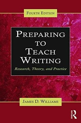 Preparing to Teach Writing: - Paperback, by Williams James D. - Very Good