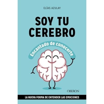 Soy tu cerebro, encantado de conocerte: La nueva forma  - Spanish Language Paper