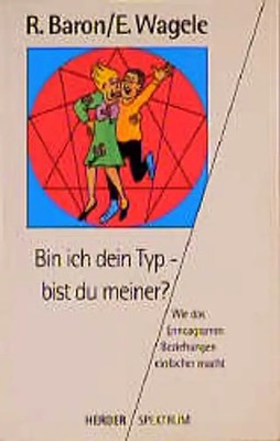 Bin ich dein Typ - bist du meiner?. Wie das Enneagramm Beziehungen einfacher mac