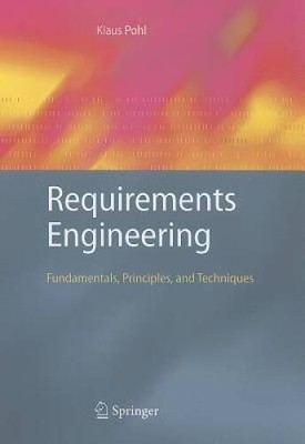 Requirements Engineering: Fundamentals, Principles, and Techniques - GOOD