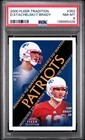 2000 Fleer Tradition #352 Tom Brady Rookie (RC) / Stachelski PSA 8 NM-MT