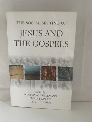 The Social Setting of Jesus & the Gospels G Theissen, W. Stegemann, B. J. Malina