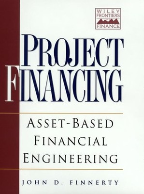 Project Financing: Asset Based Financial Engine... by Finnerty, John D. Hardback