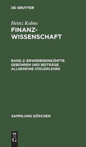 Heinz Kolms Erwerbseinkünfte. Gebühren und Beiträge. Allgemeine Steue (Hardback)