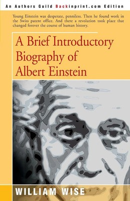William Wise | A Brief Introductory Biography of Albert Einstein | Taschenbuch