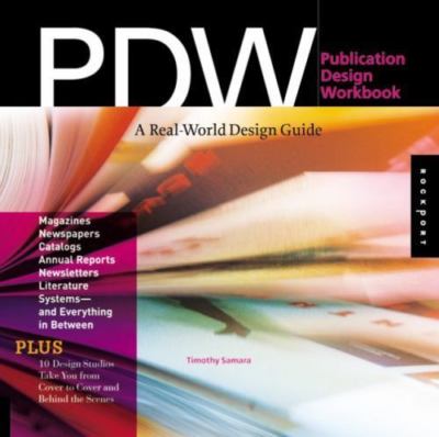 Publication Design Workbook: A Real-World Design Guide by Samara, Timothy