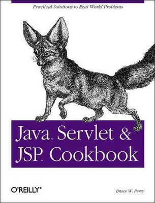 Bruce W Perry Java Servlet and JSP Cookbook (Paperback) Cookbooks Ser.