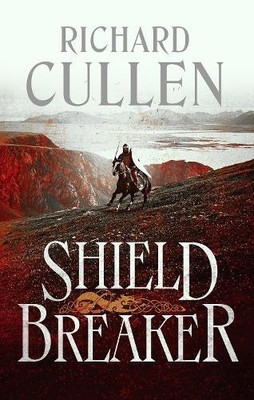 Richard Cullen Shield Breaker (Paperback) Wolf of Kings