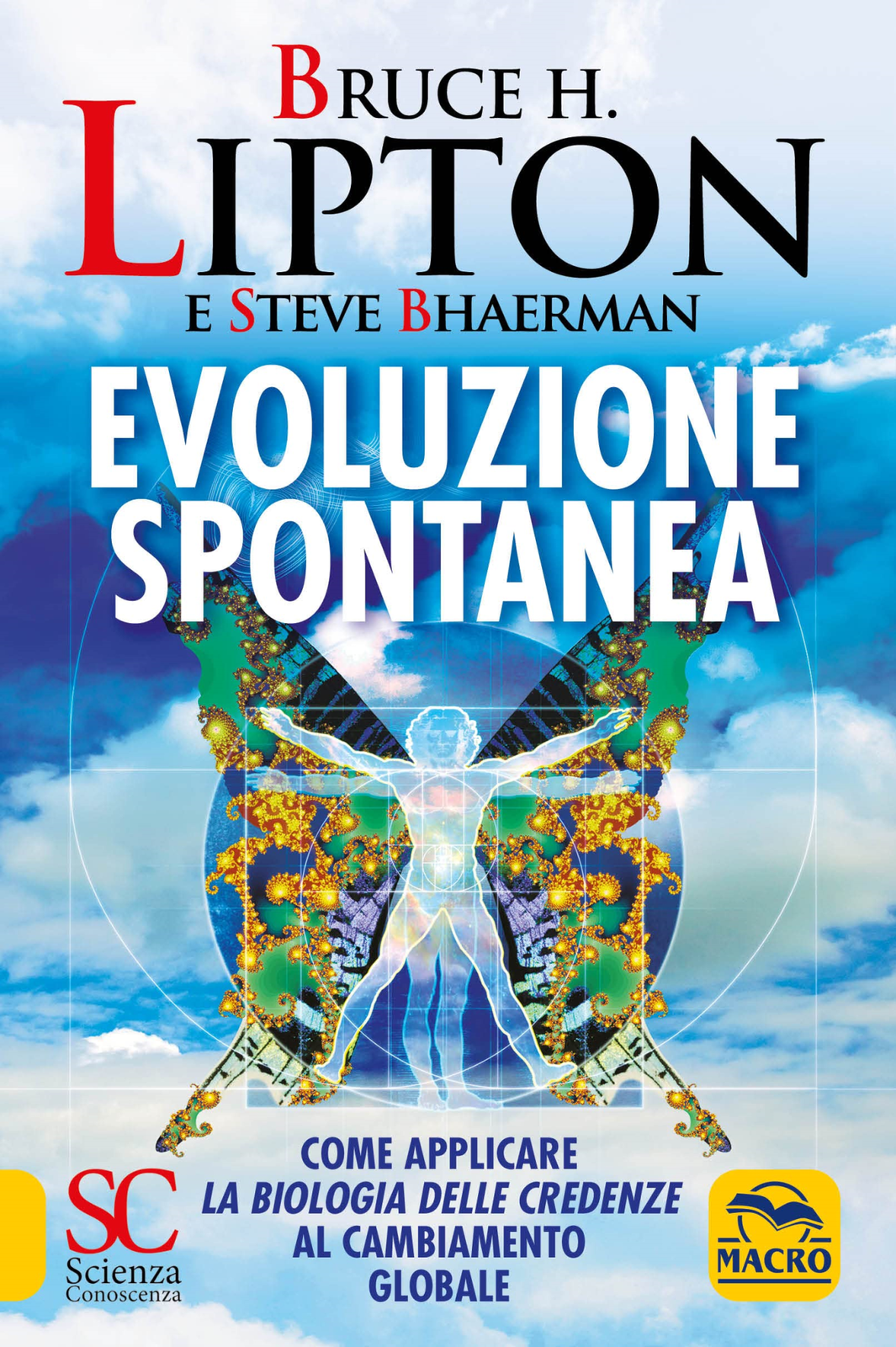 Libri Bruce H. Lipton / Steve Bhaerman - Evoluzione Spontanea