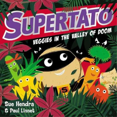 Supertato Veggies in the Valley of Doom, Hendra, Sue & Linnet, Paul, Used; Very 