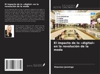 Shannon Jennings | El Impacto De Lo 'Digital' En La RevolucióN De La Moda | Buch