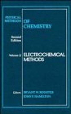 Physical Methods of Chemistry, Electrochemical Methods Hardcover