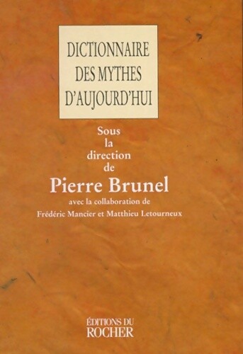 Wörterbuch der heutigen Mythen - Pierre Brunel - V2057135 - Bild 1 von 1