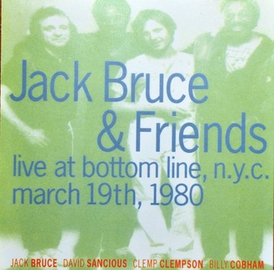 Jack Bruce And Friends - Live At Bottom Line, N.Y.C. March 19th, 1980 (CD) 1992 
