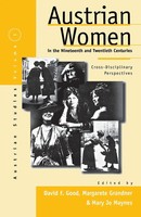 Austrian Women In The Nineteenth And Twentieth Centuries | David F. Good (U. A.)