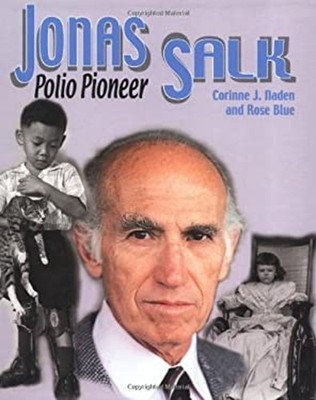 Jonas Salk : Polio Pioneer Library Binding Corinne J., Blue, Rose