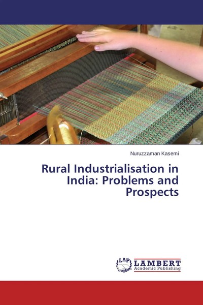 Nuruzzaman Kasemi | Rural Industrialisation In India: Problems And Prospects-image