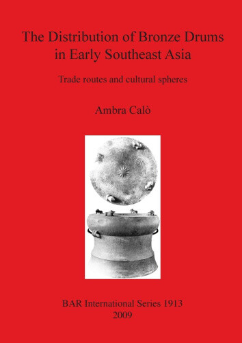 Thumbnail - The Distribution Of Bronze Drums In Early Southeast Asia: Trade Routes