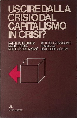 Raus aus der Krise oder aus dem Kapitalismus in der Krise? - Alfani Verlag, 1975