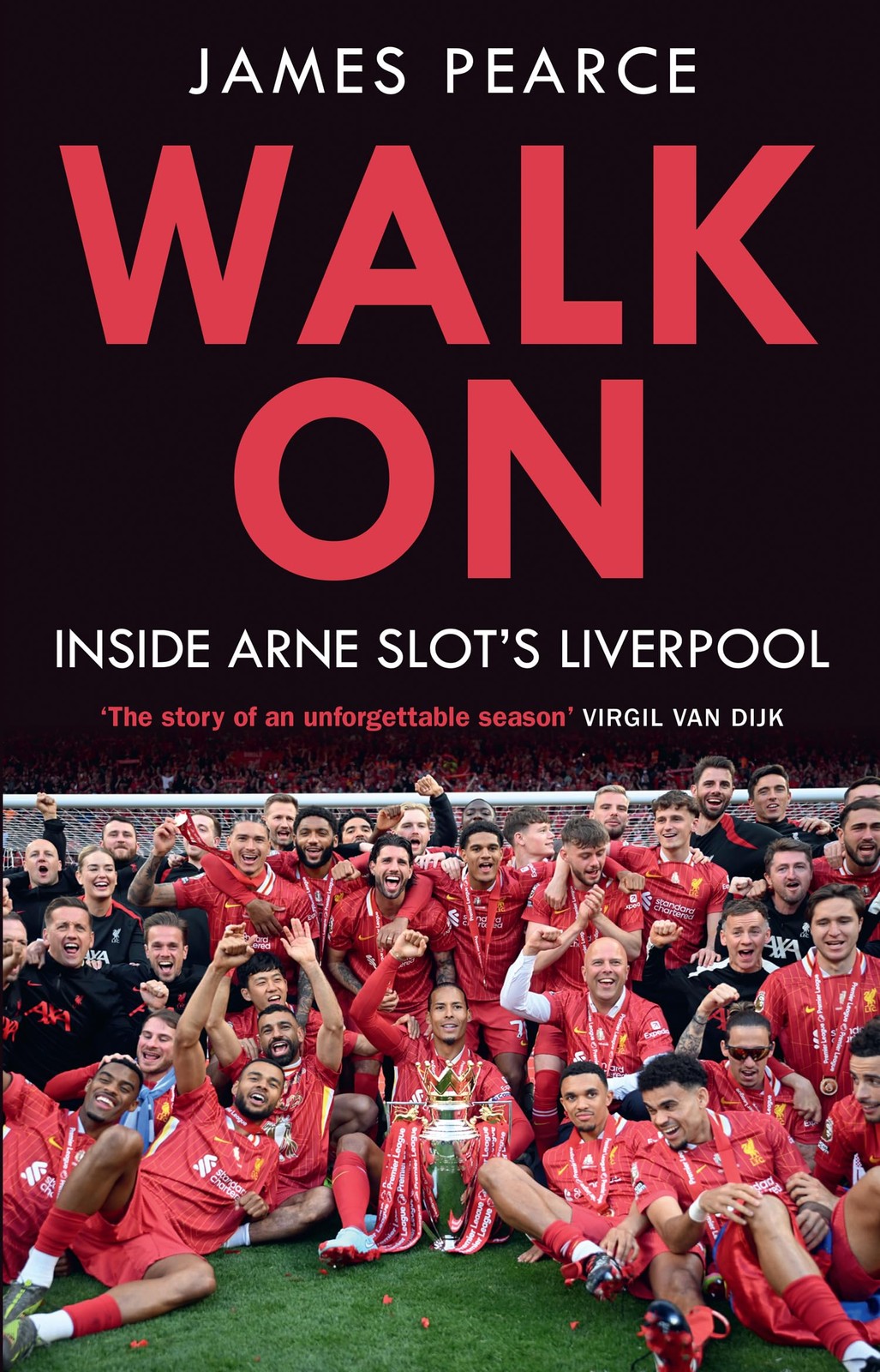 Walk On: The perfect gift for any Liverpool fan,Pearce, James Ja