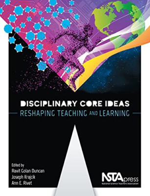 Disciplinary Core Ideas: Reshaping Teaching and Learnin - Paperback NEW Joseph S
